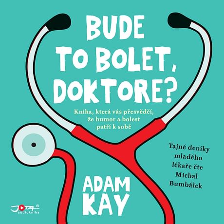 Audiokniha: Bude to bolet, doktore?