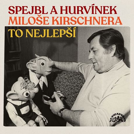 Audiokniha: Spejbl a Hurvínek Miloše Kirschnera / To nejlepší