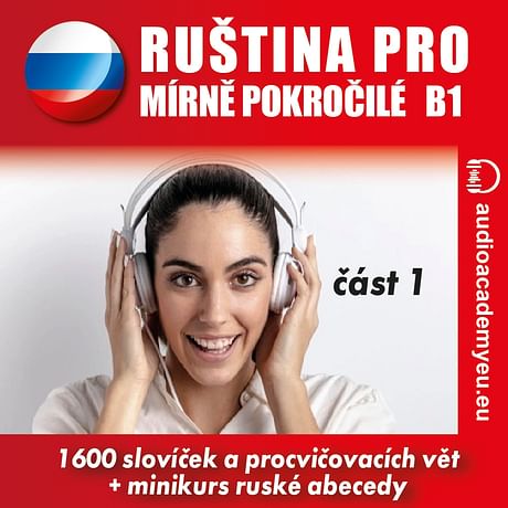 Audiokniha: Ruština pro mírně pokročilé B1 – část 1