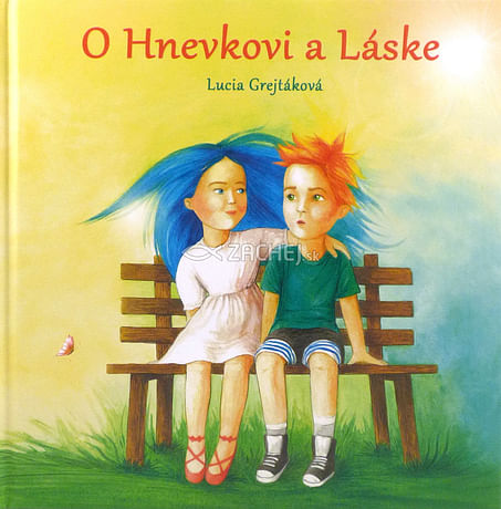 O Hnevkovi a Láske