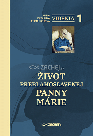 Videnia 1: Život preblahoslavenej Panny Márie