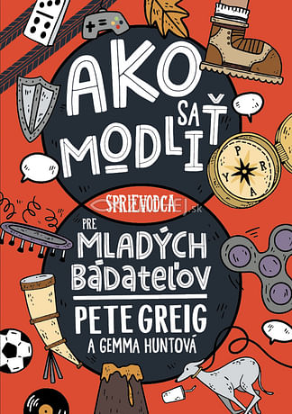 Ako sa modliť: Sprievodca pre mladých bádateľov