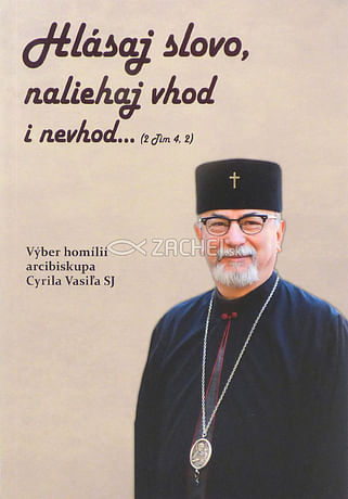 Hlásaj slovo, naliehaj vhod i nevhod