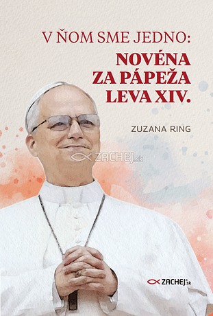 V ňom sme jedno: Novéna za pápeža Leva XIV.