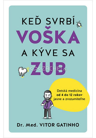 Keď svrbí voška a kýve sa zub
