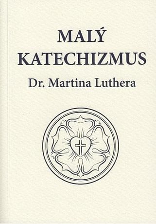 Malý katechizmus Dr. Martina Luthera