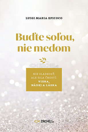 Buďte soľou, nie medom