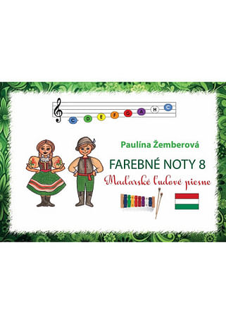 Farebné noty 8 - Maďarské ľudové piesne