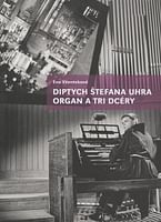 Diptych Štefana Uhra Organ a Tri dcéry