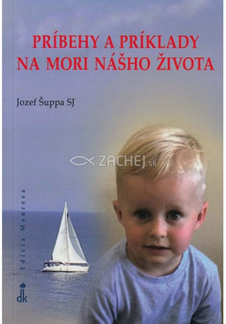 Príbehy a príklady na mori nášho života