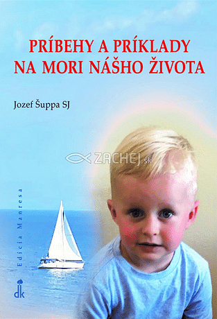 Príbehy a príklady na mori nášho života
