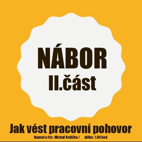 Audiokniha: Nábor - Jak vést pracovní pohovory (II. část)