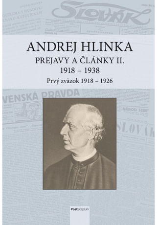 Andrej Hlinka: prejavy a články II. 1918 - 1938. Prvý zväzok 1918 - 1926