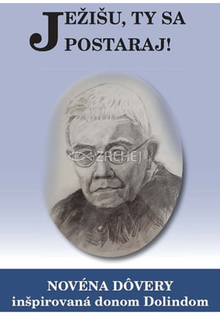 Ježišu, ty sa postaraj! - Novéna dôvery