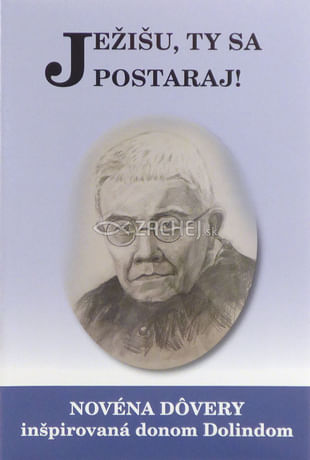 Ježišu, ty sa postaraj! - Novéna dôvery