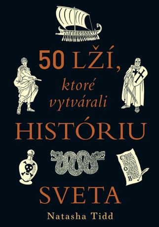 E-kniha: 50 lží, ktoré vytvárali históriu sveta