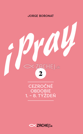 iPray 2: Cezročné obdobie 1. - 8. týždeň