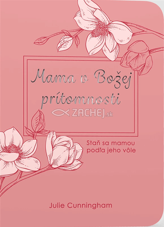 Mama v Božej prítomnosti