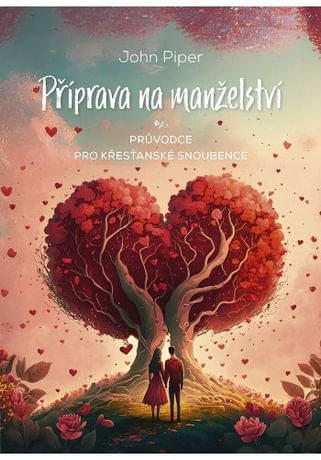 Příprava na manželství: Průvodce pro křesťanské snoubence