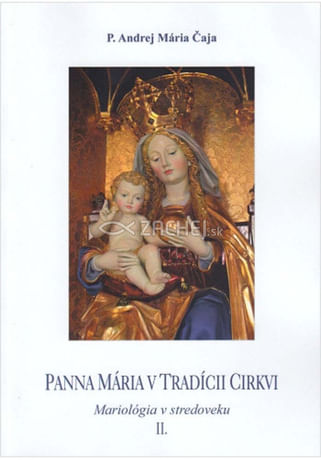 Panna Mária v Tradícii Cirkvi II.