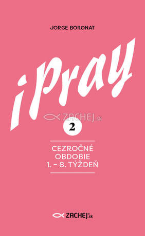 E-kniha: iPray 2: Cezročné obdobie 1. - 8. týždeň