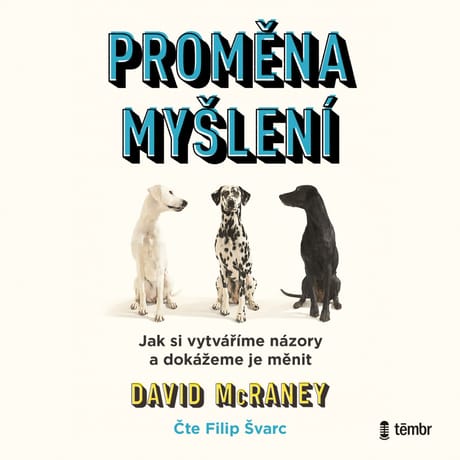 Audiokniha: Proměna myšlení - Nová věda o víře, názoru a přesvědčování