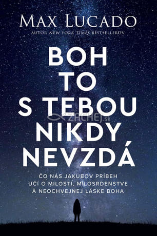 Boh to s tebou nikdy nevzdá