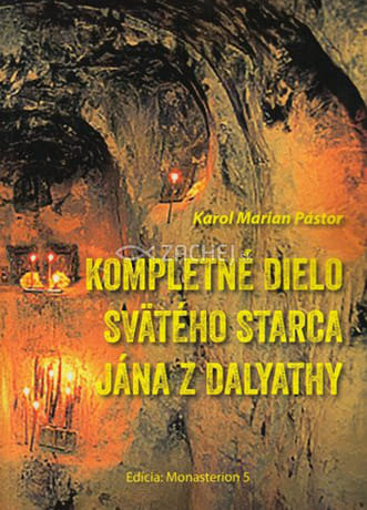 Kompletné dielo svätého starca Jána z Dalyathy