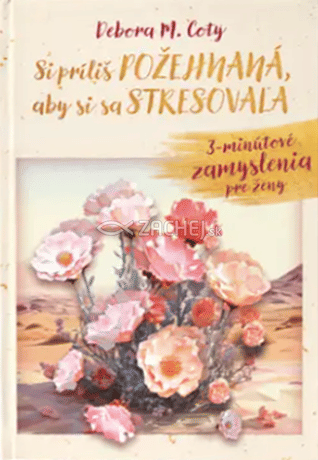 Si príliš požehnaná, aby si sa stresovala