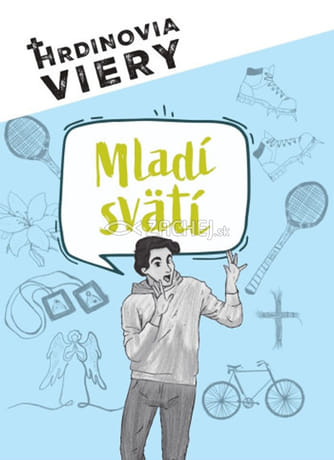 Hrdinovia viery - Mladí svätí