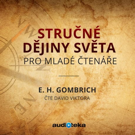 Audiokniha: Stručné dějiny světa pro mladé čtenáře