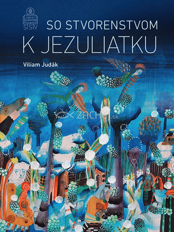 So stvorenstvom k Jezuliatku