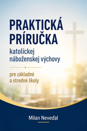 E-kniha: Praktická príručka katolíckej náboženskej výchovy pre základné a stredné školy