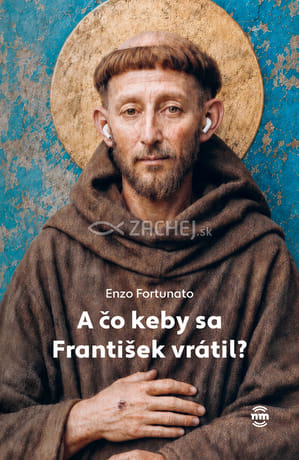 A čo keby sa František vrátil?