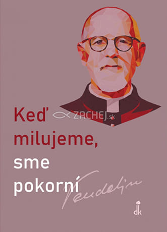 Keď milujeme, sme pokorní