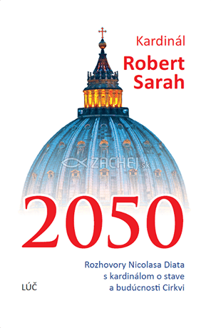 Kardinál Robert Sarah: 2050