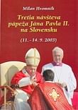 Tretia návšteva pápeža Jána Pavla II. na Slovensku