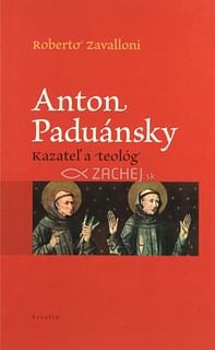Anton Paduánsky - Kazateľ a teológ