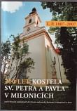 200 let kostela sv. Petra a sv. Pavla v Milonicích 1807-2007