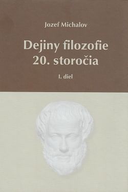 Dejiny filozofie 20. storočia - I.diel