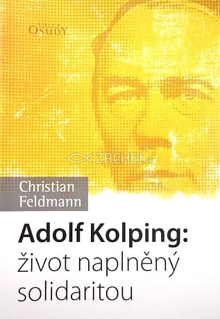 Adolf Kolping: život naplněný solidaritou