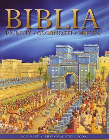 Biblia - Príbehy, osobnosti, miesta